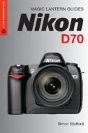 Nikon D70s/d70 di Simon Stafford edito da Lark Books,u.s.