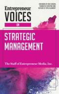Entrepreneur Voices on Strategic Management di Inc The Staff Of Entrepreneur Media edito da ENTREPRENEUR PR
