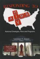 Responding to HIV/AIDS di Lawrence T. Jensen edito da Nova Science Publishers Inc