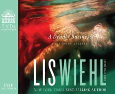 A Deadly Business di Lis Wiehl edito da Oasis Audio
