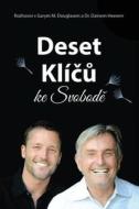 Deset klí¿¿ ke svobod¿ (Czech) di Gary M. Douglas, Dain Heer edito da Access Consciousness Publishing Company