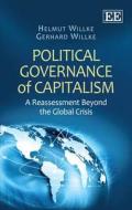 Political Governance of Capitalism di Helmut Willke edito da Edward Elgar Publishing