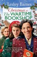 Christmas At The Wartime Bookshop di Lesley Eames edito da Transworld Publishers Ltd