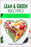 Lean and Green Recipes di Gina Williams edito da Gina Williams