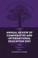 Annual Review Of Comparative And International Education 2021 edito da Emerald Publishing Limited