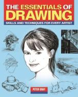 The Essentials of Drawing di Peter Gray edito da ARCTURUS PUB