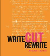Write Cut Rewrite di Dirk Van Hulle, Mark Nixon edito da Bodleian Library