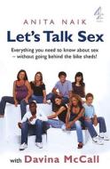Let's Talk Sex di Anita Naik, Davina McCall edito da Transworld Publishers Ltd