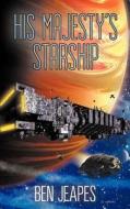 His Majesty\'s Starship di Ben Jeapes edito da Clarion Publishing