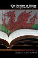 The Poetry of Wales di Various Authors edito da LIGHTNING SOURCE INC