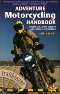 Adventure Motorcycling Handbook di Chris Scott edito da GeoCenter Touristik