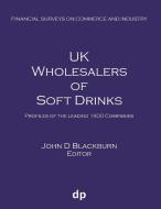 UK Wholesalers of Soft Drinks edito da Dellam Publishing LImited