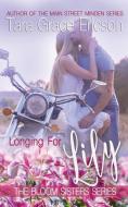 Longing for Lily: A Christian Second-Chance Romance di Tara Grace Ericson edito da LIGHTNING SOURCE INC
