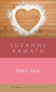 Bake Sale di Suzanne Kamata edito da GEMMA OPEN DOOR