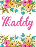Maddy: Personalised Maddy Notebook/Journal for Writing 100 Lined Pages (White Floral Design) di Kensington Press edito da Createspace Independent Publishing Platform
