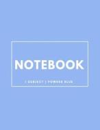 Notebook 1 Subject: Powder Blue: Notebook 8.5 X 11: Notebook 100 Pages di Journal Blue edito da Createspace Independent Publishing Platform