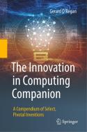 The Innovation in Computing Companion di Gerard O'Regan edito da Springer-Verlag GmbH