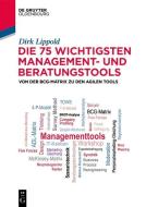 Die 75 wichtigsten Management- und Beratungstools di Dirk Lippold edito da de Gruyter Oldenbourg