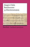 Beethovens 32 Klaviersonaten di Jürgen Uhde edito da Reclam Philipp Jun.