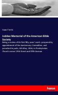 Jubilee Memorial of the American Bible Society di Isaac Ferris edito da hansebooks