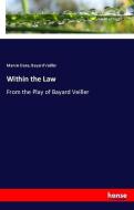 Within the Law di Marvin Dana, Bayard Veiller edito da hansebooks