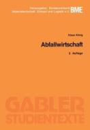 Abfallwirtschaft di Klaus Konig edito da Gabler