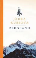 Bergland di Jarka Kubsova edito da Goldmann Verlag