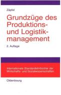 Grundzüge des Produktions- und Logistikmanagement di Günther Zäpfel edito da De Gruyter Oldenbourg