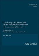 Darstellung und Gebrauch der "senatus consulta" in der römischen Jurisprudenz der Kaiserzeit edito da Steiner Franz Verlag