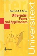 Differential Forms and Applications di Manfredo P. Do Carmo edito da Springer Berlin Heidelberg