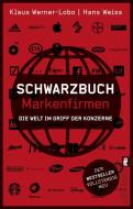 Schwarzbuch Markenfirmen di Hans Weiss, Klaus Werner-Lobo edito da Ullstein Taschenbuchvlg.