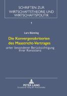 Die Konvergenzkriterien des Maastricht-Vertrages di Lars Bünning edito da Lang, Peter GmbH