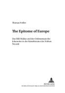 The Epitome of Europe di Thomas Freller edito da Lang, Peter GmbH