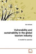 Vulnerability and sustainability in the global tourism industry di Alan Nankervis edito da VDM Verlag