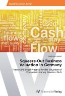 Squeeze-Out Business Valuation in Germany di Stephanie Lippert edito da AV Akademikerverlag