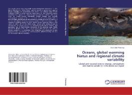 Oceans, global warming hiatus and regional climate variability di Alexander Polonsky edito da LAP Lambert Academic Publishing