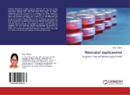 Neonatal septicaemia di Gargi Mudey edito da LAP Lambert Academic Publishing