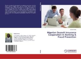 Nigerian Deposit Insurance Cooperation In Banking & Fraud Prevention di Sanusi Aminu edito da LAP Lambert Academic Publishing