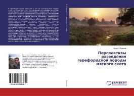 Perspektivy razvedeniya gerefordskoj porody myasnogo skota di Andrej Romanov edito da LAP Lambert Academic Publishing