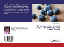 On-farm adoption of multi-purpose fruit trees by small holder farmers edito da LAP Lambert Academic Publishing