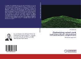 Optimizing wind park infrastructure alignment di Olli Jakobsson edito da LAP Lambert Academic Publishing