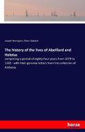 The history of the lives of Abeillard and Heloisa di Joseph Berington, Peter Abelard edito da hansebooks