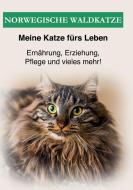 Norwegische Waldkatze di Ratgeber Meine Katze Fürs Leben edito da Books on Demand