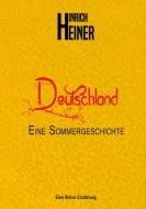 Deutschland eine Sommergeschichte di Hinrich Heiner edito da Books on Demand