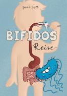 Bifidos Reise di Jane Jott edito da Books on Demand