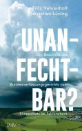 Unanfechtbar? di Fritz Vahrenholt, Sebastian Lüning edito da Langen - Mueller Verlag