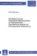 Die Bedeutung der Kapitalintensitätshypothese im neoklassischen Zwei-Sektoren-Modell und ihre empirische Überprüfung di Erich Wallenwein edito da Lang, Peter GmbH