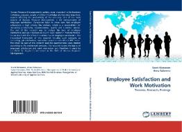 Employee Satisfaction and Work Motivation di Sanni Kirmanen, Anna Salanova edito da LAP Lambert Acad. Publ.