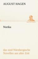 Norika di August Hagen edito da TREDITION CLASSICS