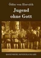 Jugend ohne Gott di Ödön von Horváth edito da Hofenberg